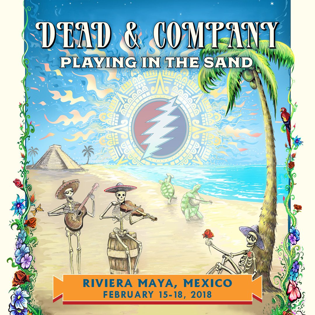 Dead & Company Announces "Playing In The Sand" Destination Event In Riviera Maya, Mexico