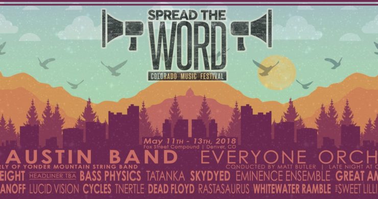 Spread The Word Colorado Music Festival Announces 2018 Lineup Spread The Word Colorado Music Festival Announces 2018 Lineup
