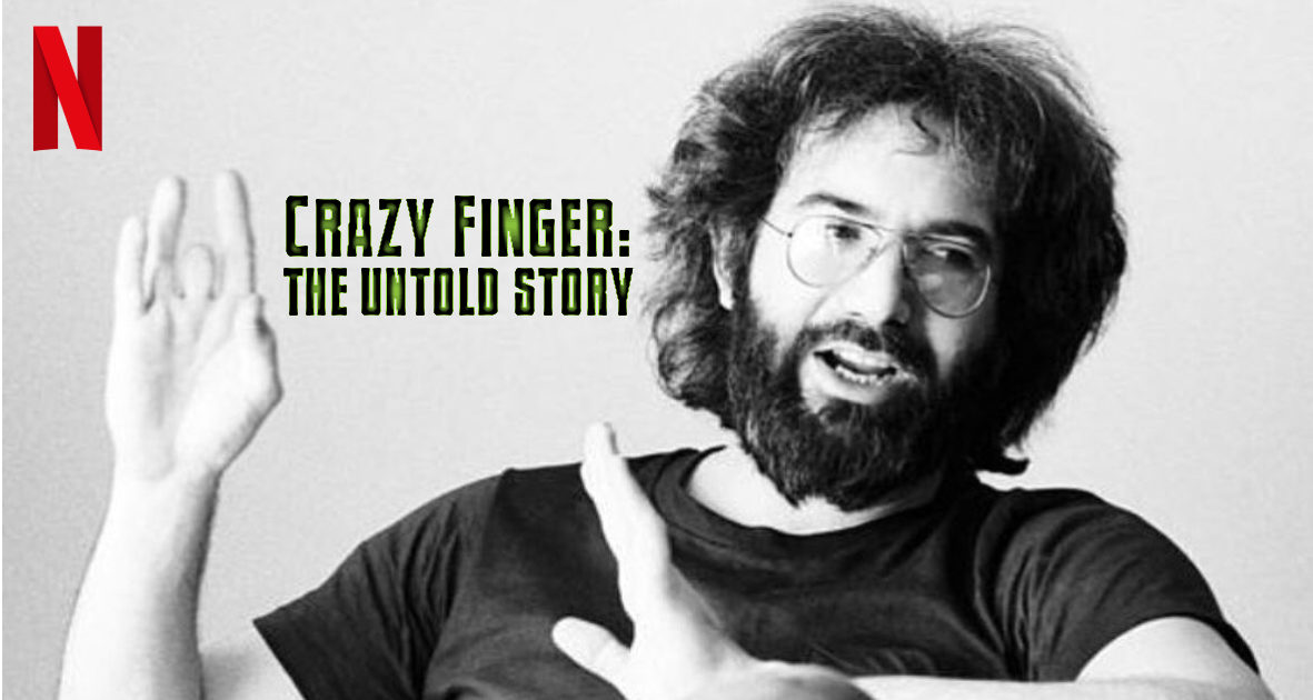 Netflix Details New Documentary Series, 'Crazy Finger: The Untold Story Of  Jerry Garcia's Missing Digit