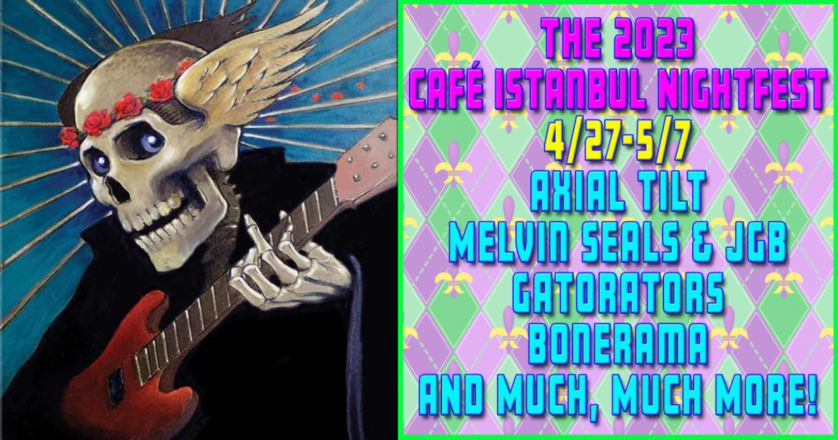 Café Istanbul Nightfest To Host AXIAL TILT, Melvin Seals & JGB