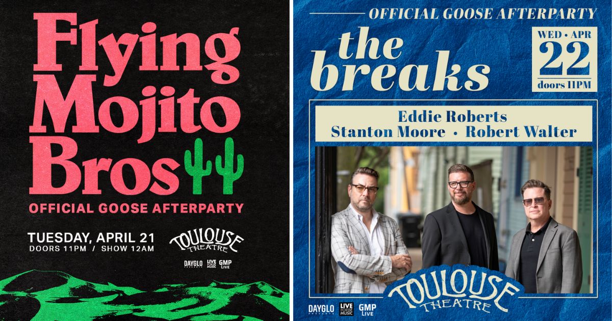 Goose New Orleans Late-Nights: Flying Mojito Bros, The Breaks Ft. Stanton Moore, Robert Walter, Eddie Roberts