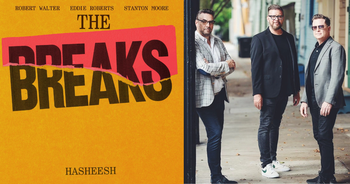 The Breaks Drop Debut Single “Hasheesh” From Forthcoming Album [Listen]